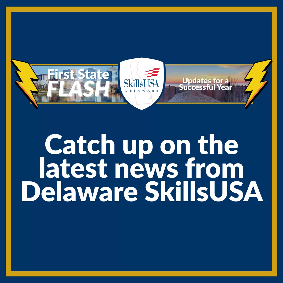First State Flash Delaware SkillsUSA Newsletter